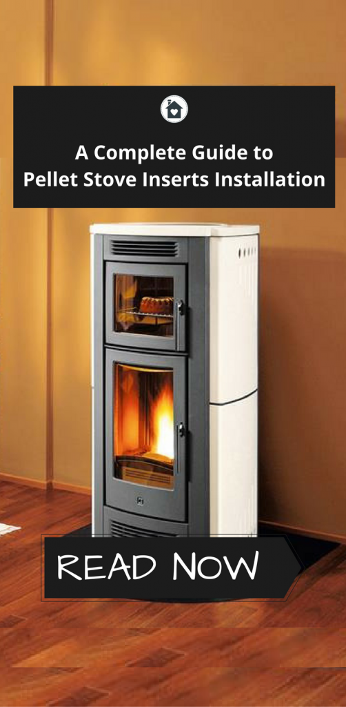 How to Install Pellet Stove Inserts The Most Complete Guide