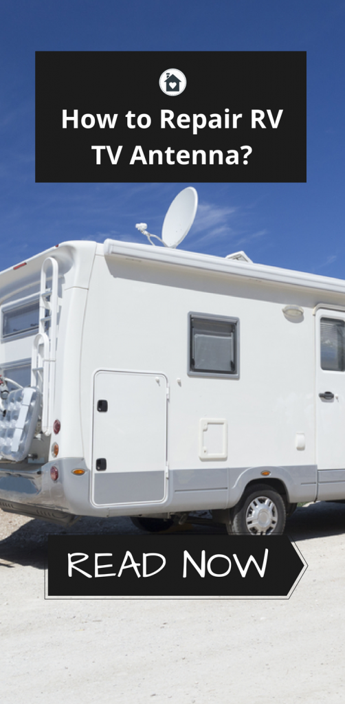 How to Ace RV Antenna Repair? Get Rid of Troubles Now Tiny Living