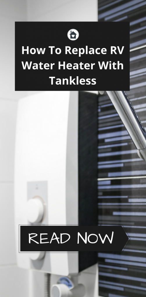 【Must Read】How To Replace RV Water Heater With Tankless